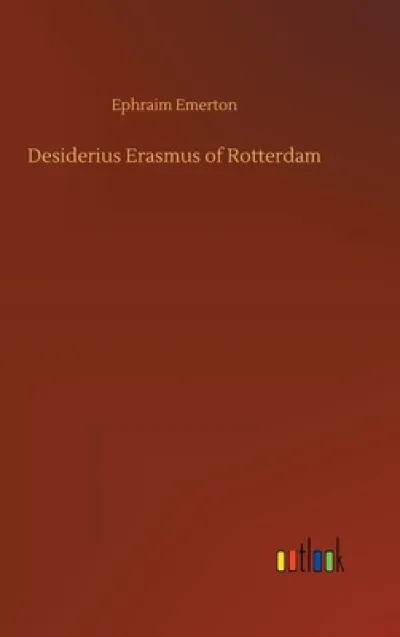 Desiderius Erasmus of Rotterdam