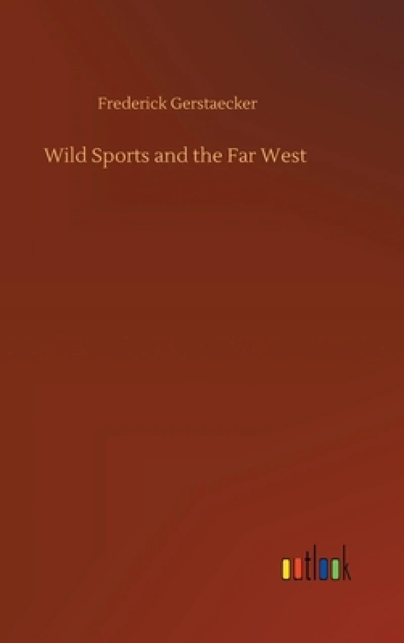 Wild Sports and the Far West