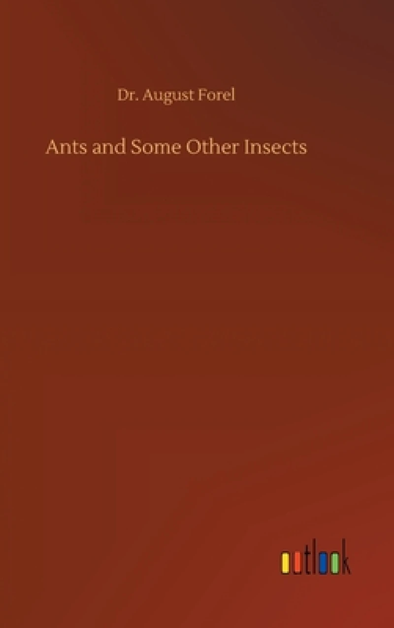 Ants and Some Other Insects