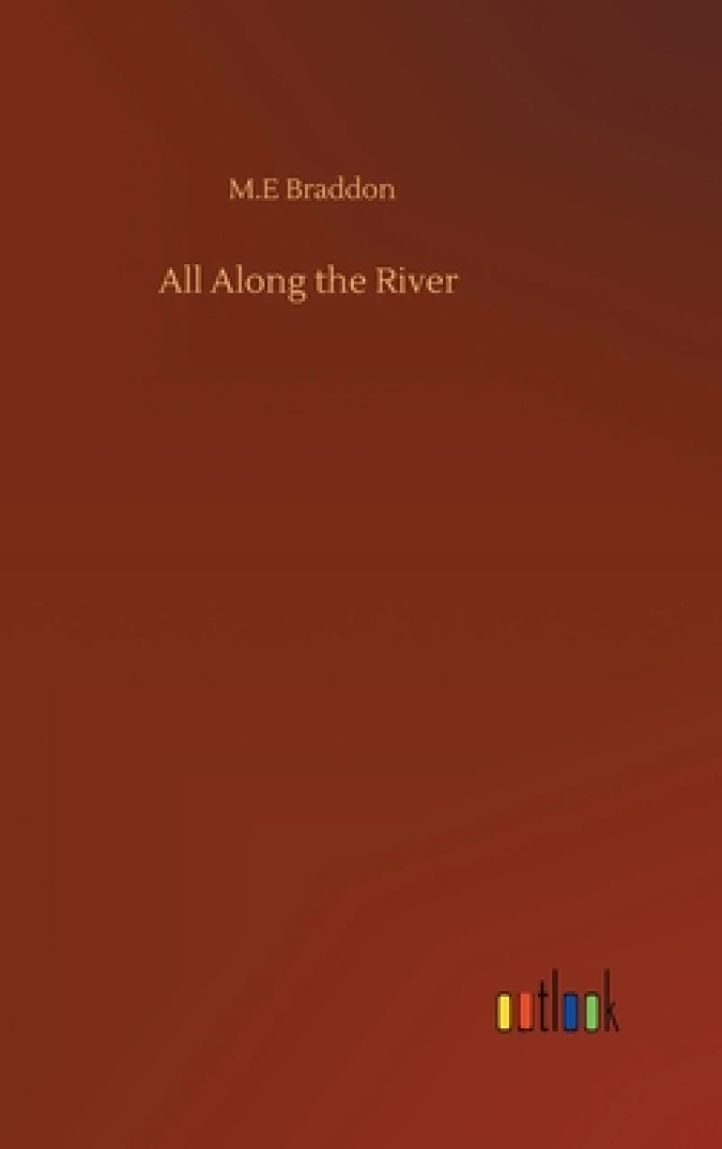 All Along the River
