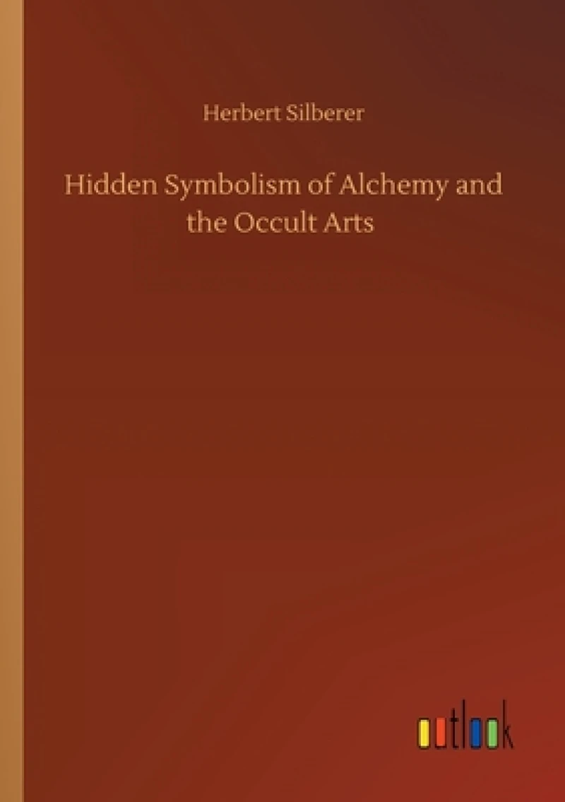 Hidden Symbolism of Alchemy and the Occult Arts