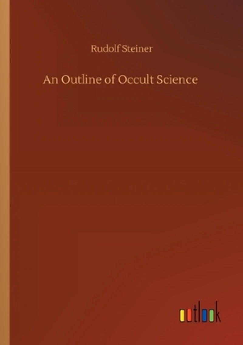 An Outline of Occult Science