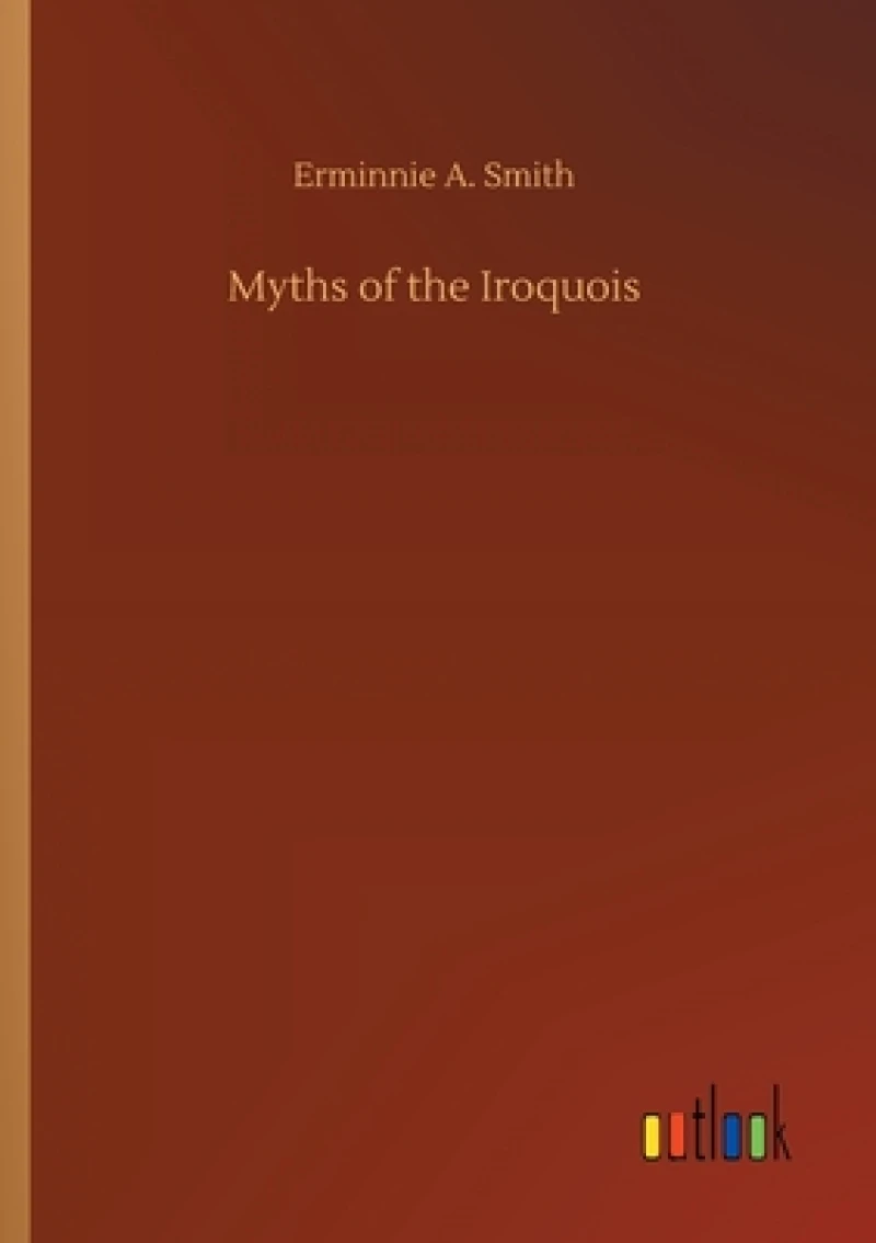 Myths of the Iroquois