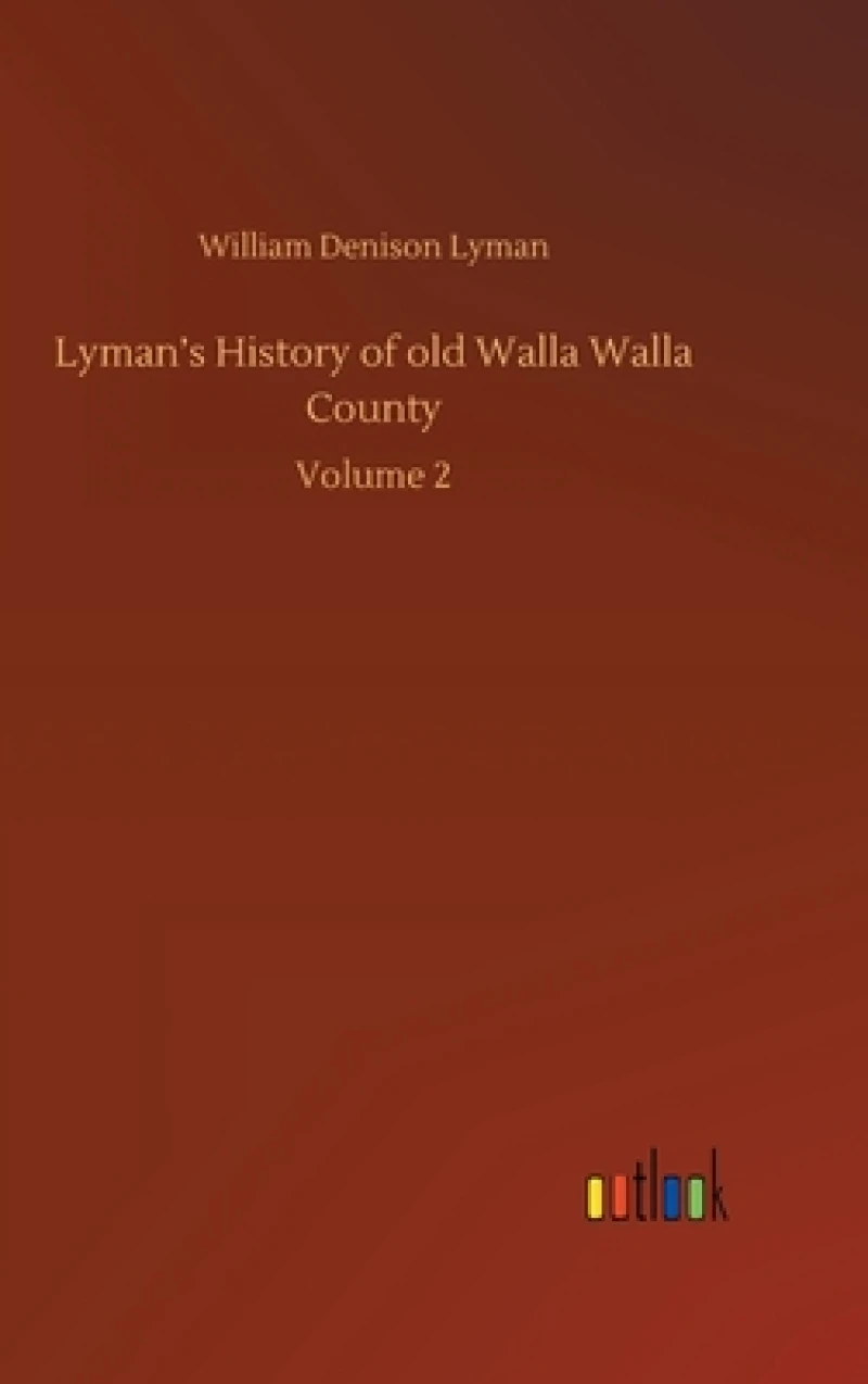 Lyman's History of old Walla Walla County