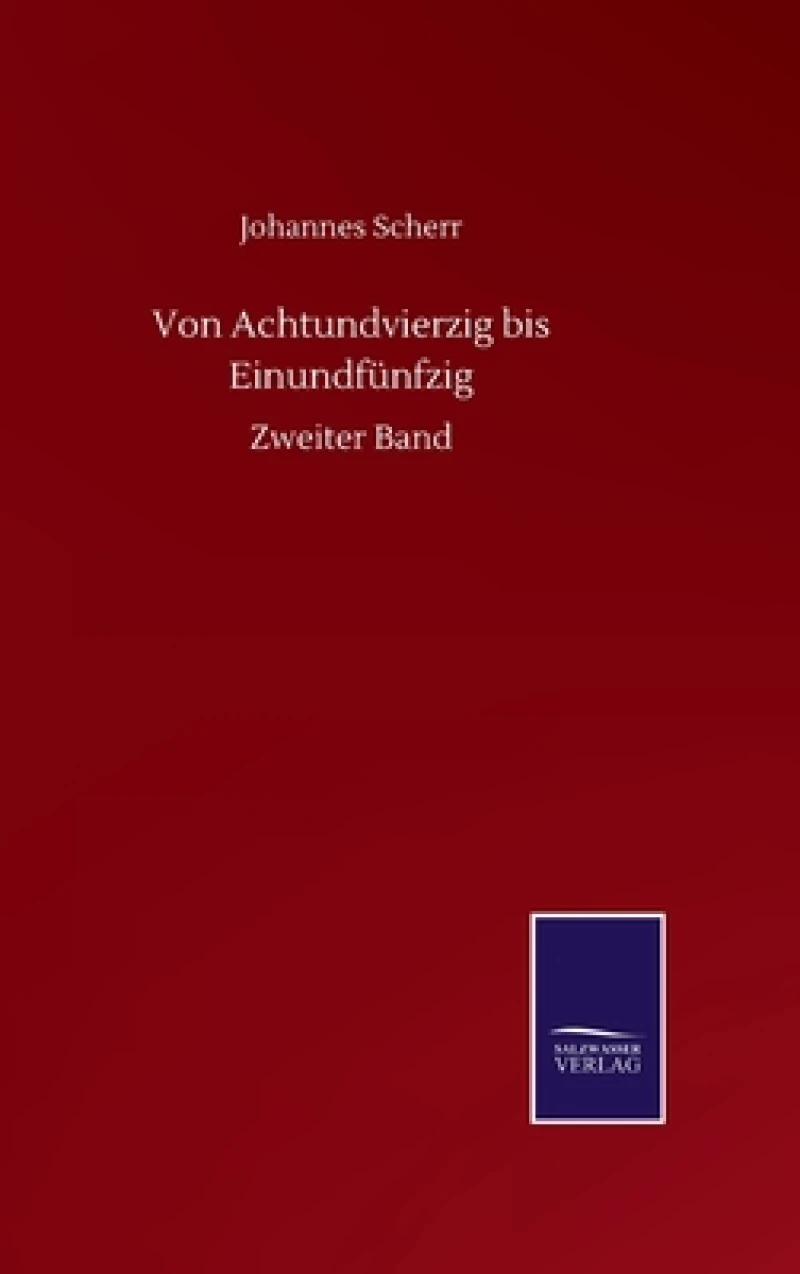 Von Achtundvierzig bis Einundfunfzig