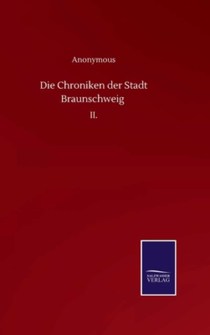 Die Chroniken der Stadt Braunschweig