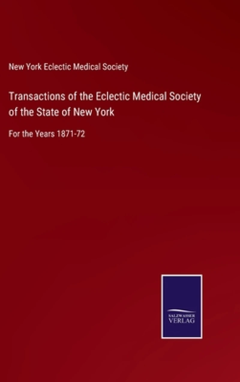Transactions of the Eclectic Medical Society of the State of New York