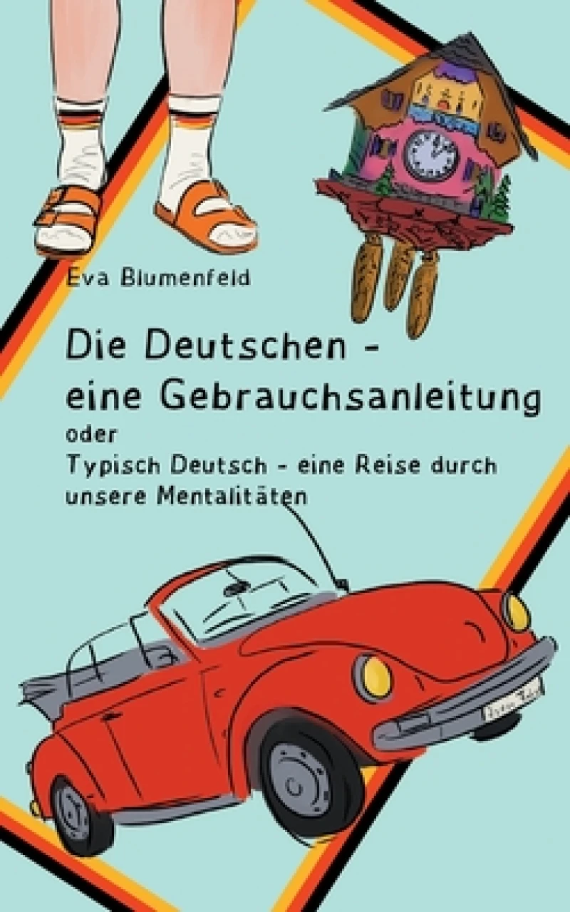 Die Deutschen - eine Gebrauchsanleitung