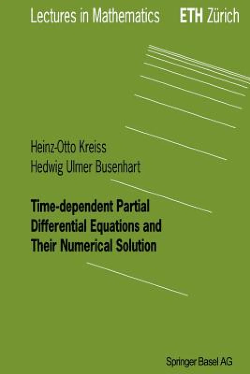 Time-dependent Partial Differential Equations and Their Numerical Solution