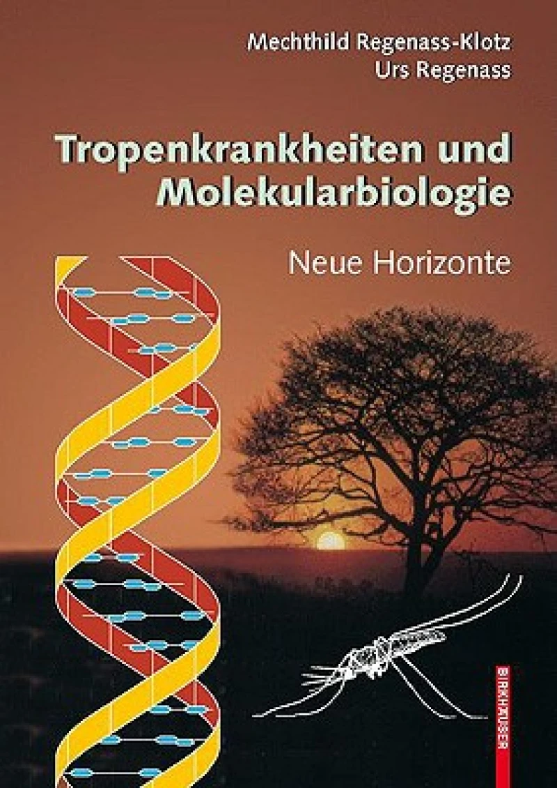 Tropenkrankheiten und Molekularbiologie - Neue Horizonte