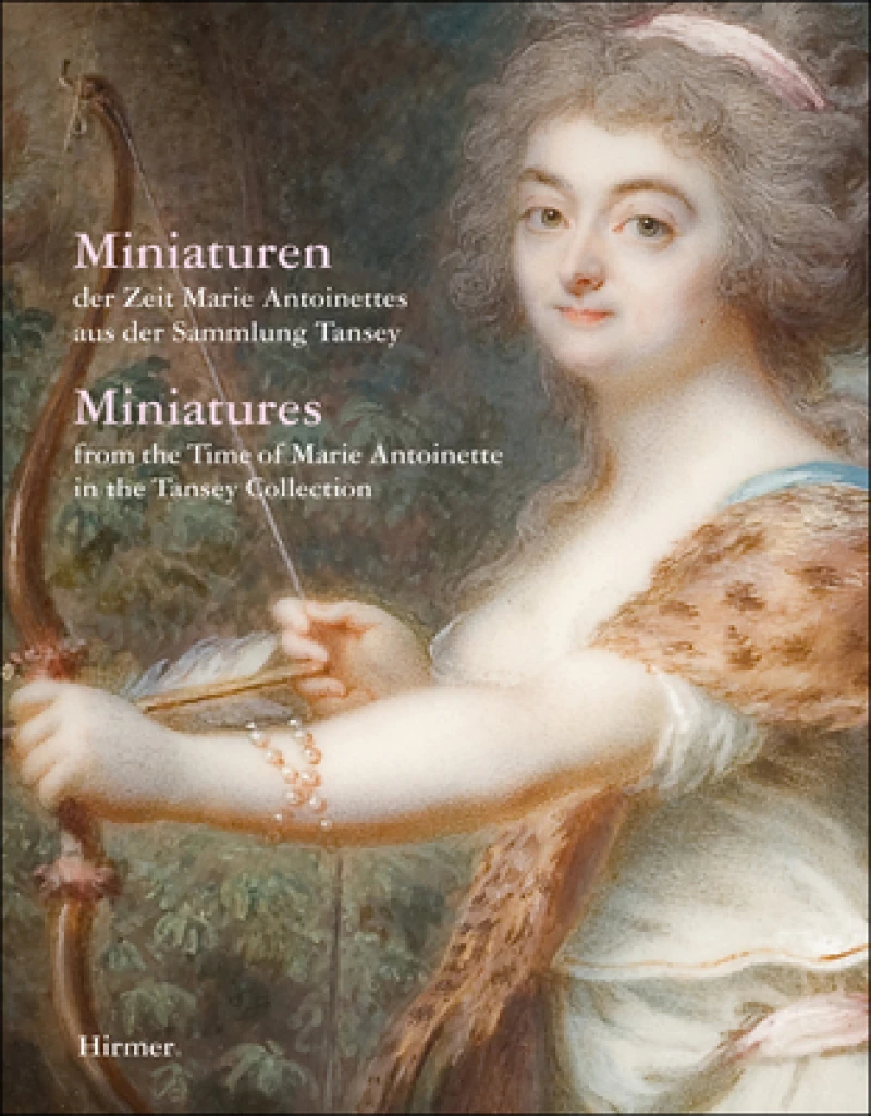 Miniaturen der Zeit Marie Antoinettes aus der Sammlung Tansey / Miniatures From Time of Marie Antoinette in Tansey Collection