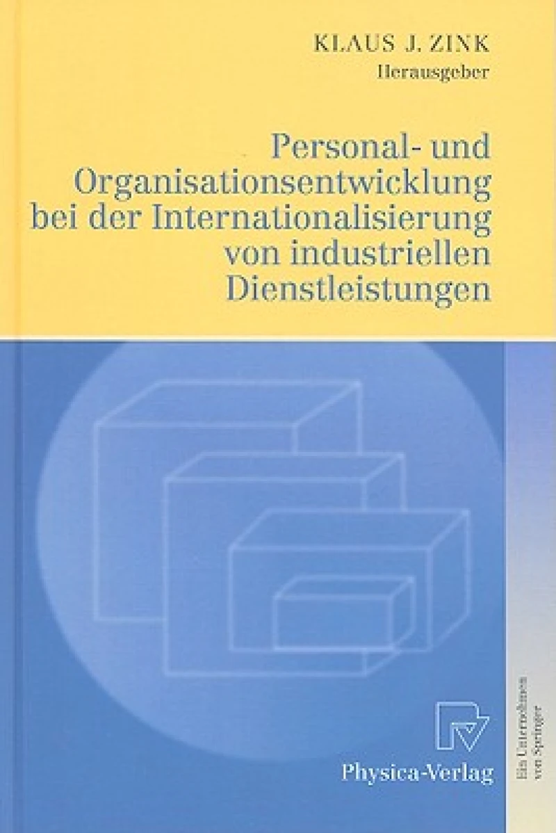 Personal- und Organisationsentwicklung bei der Internationalisierung von industriellen Dienstleistungen