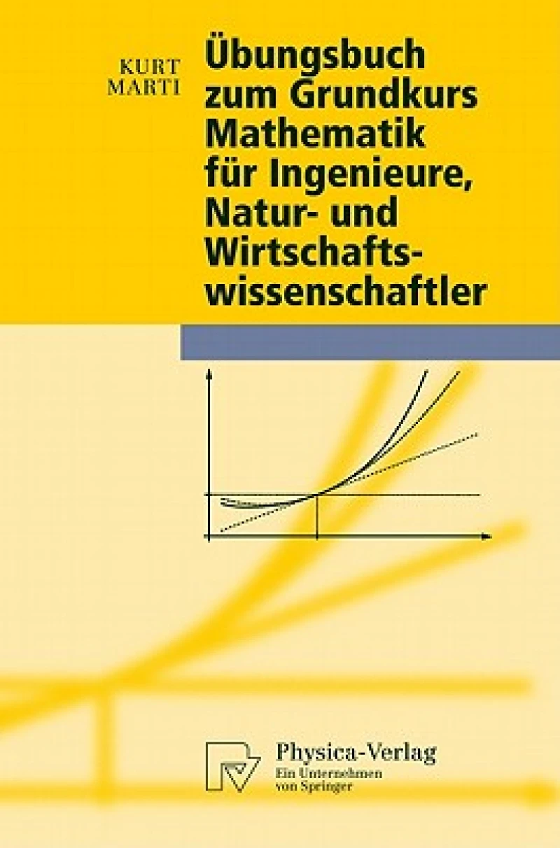 Ubungsbuch zum Grundkurs Mathematik fur Ingenieure, Natur- und Wirtschaftswissenschaftler
