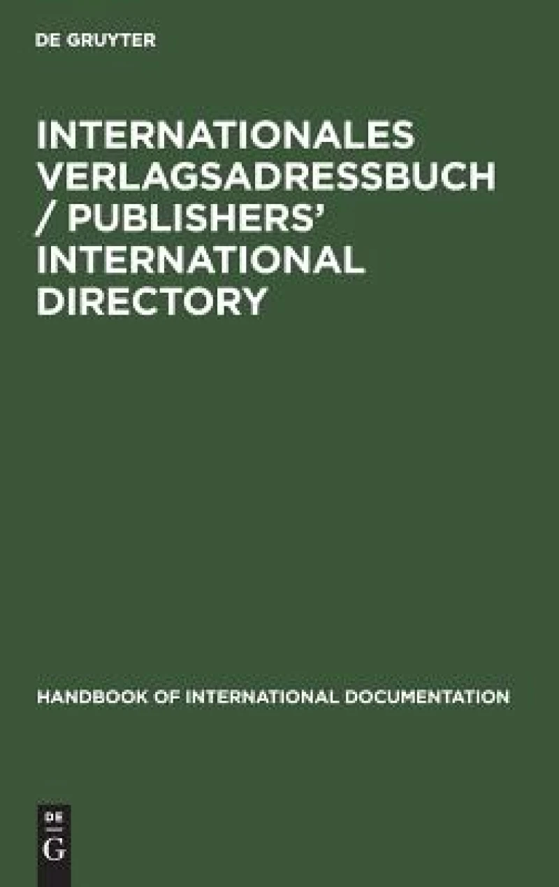 Internationales Verlagsadreßbuch / Publishers'' international directory