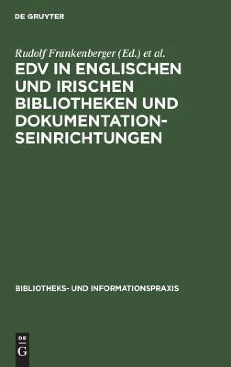 Edv in Englischen Und Irischen Bibliotheken Und Dokumentationseinrichtungen