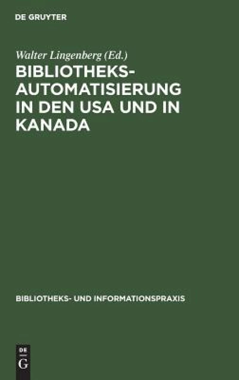Bibliotheksautomatisierung in Den USA Und in Kanada