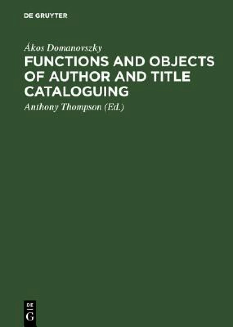 Functions and Objects of Author and Title Cataloguing