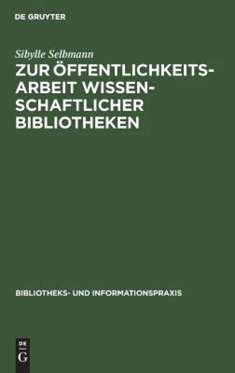 Zur Öffentlichkeitsarbeit Wissenschaftlicher Bibliotheken