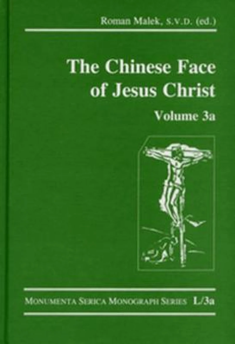 The Chinese Face of Jesus Christ: Volume 3a