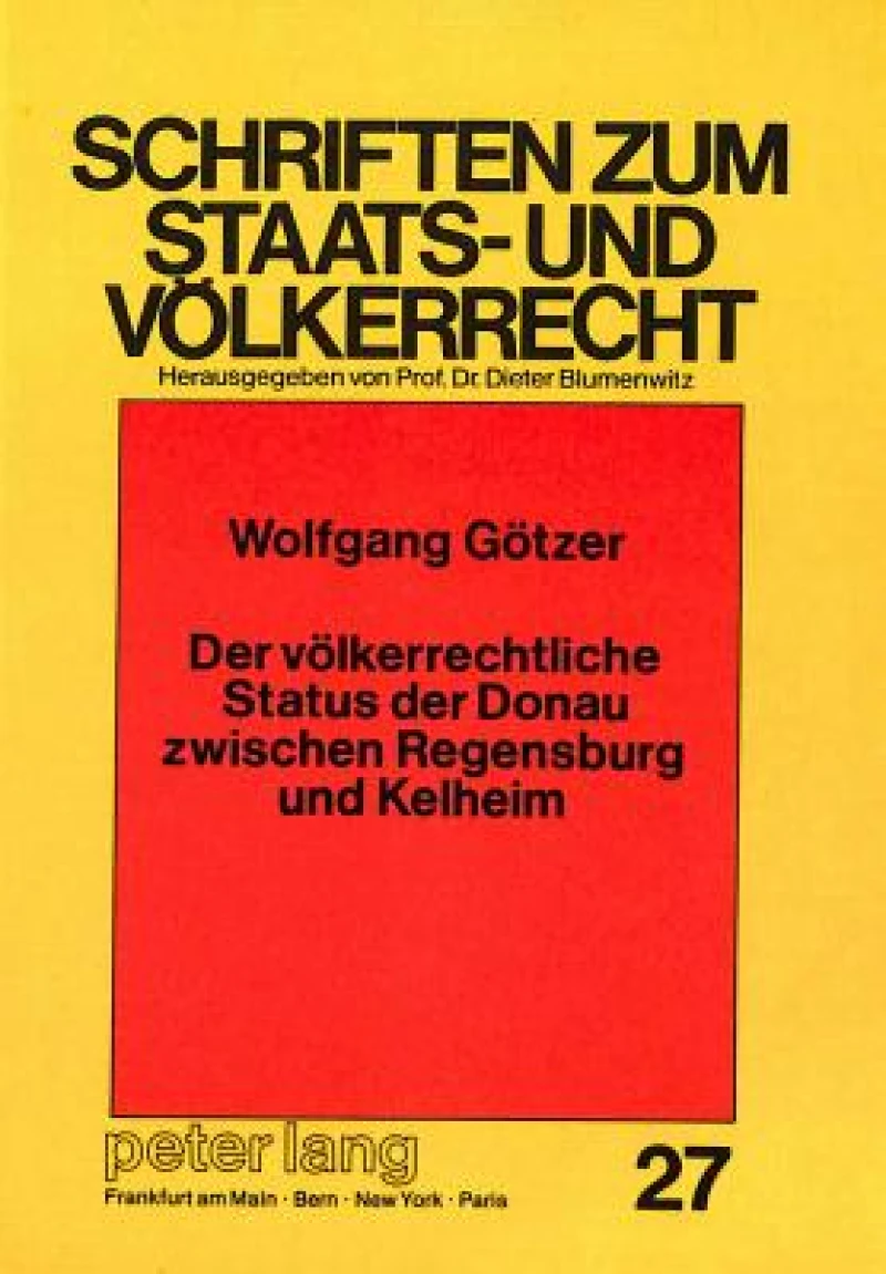 Der voelkerrechtliche Status der Donau zwischen Regensburg und Kelheim