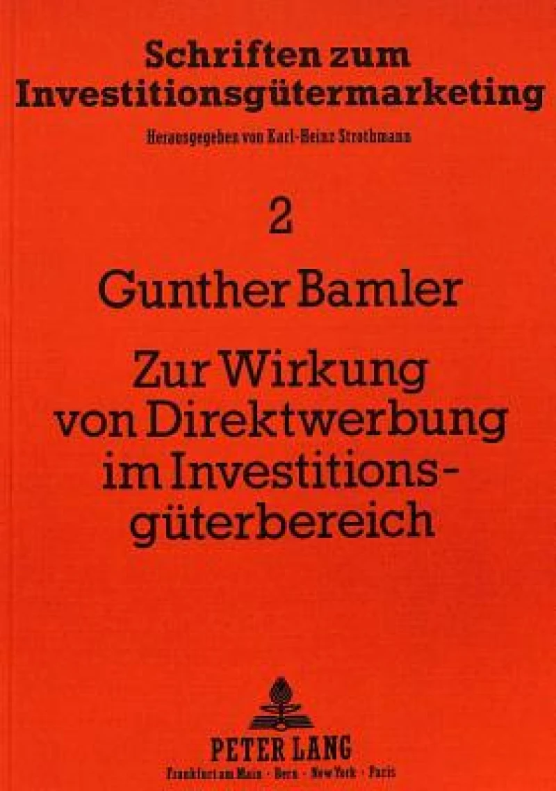 Zur Wirkung von Direktwerbung im Investitionsgueterbereich