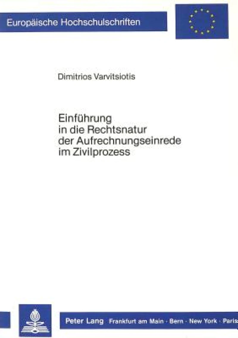 Einfuehrung in die Rechtsnatur der Aufrechnungseinrede im Zivilprozess