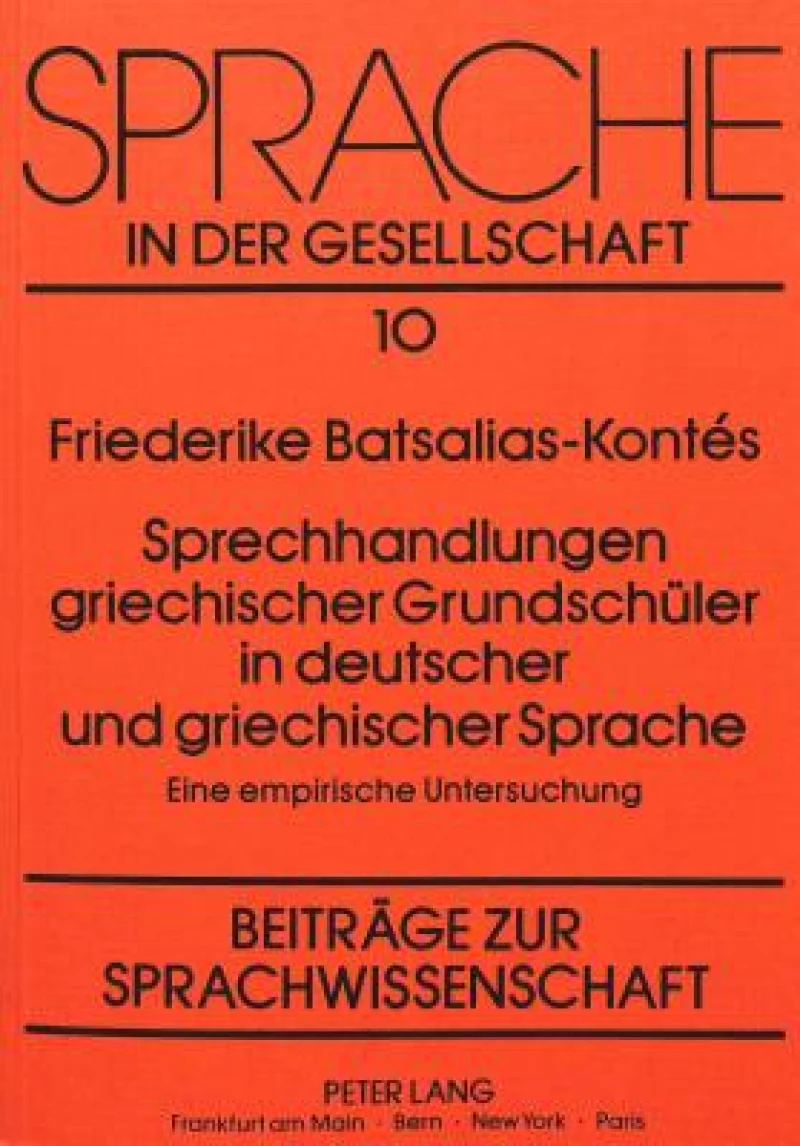 Sprechhandlungen griechischer Grundschueler in deutscher und griechischer Sprache