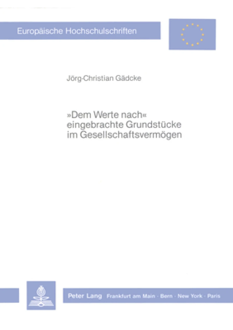 «Dem Werte nach» eingebrachte Grundstuecke im Gesellschaftsvermoegen