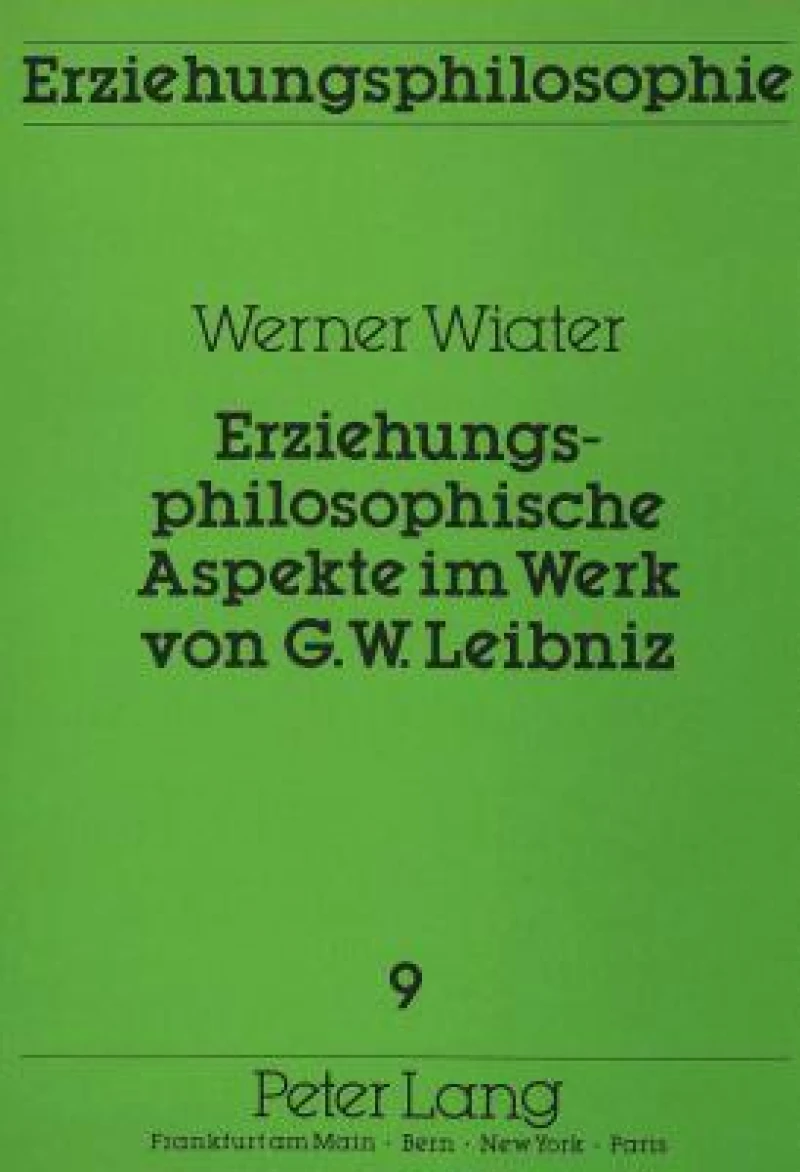 Erziehungsphilosophische Aspekte im Werk von G.W. Leibniz