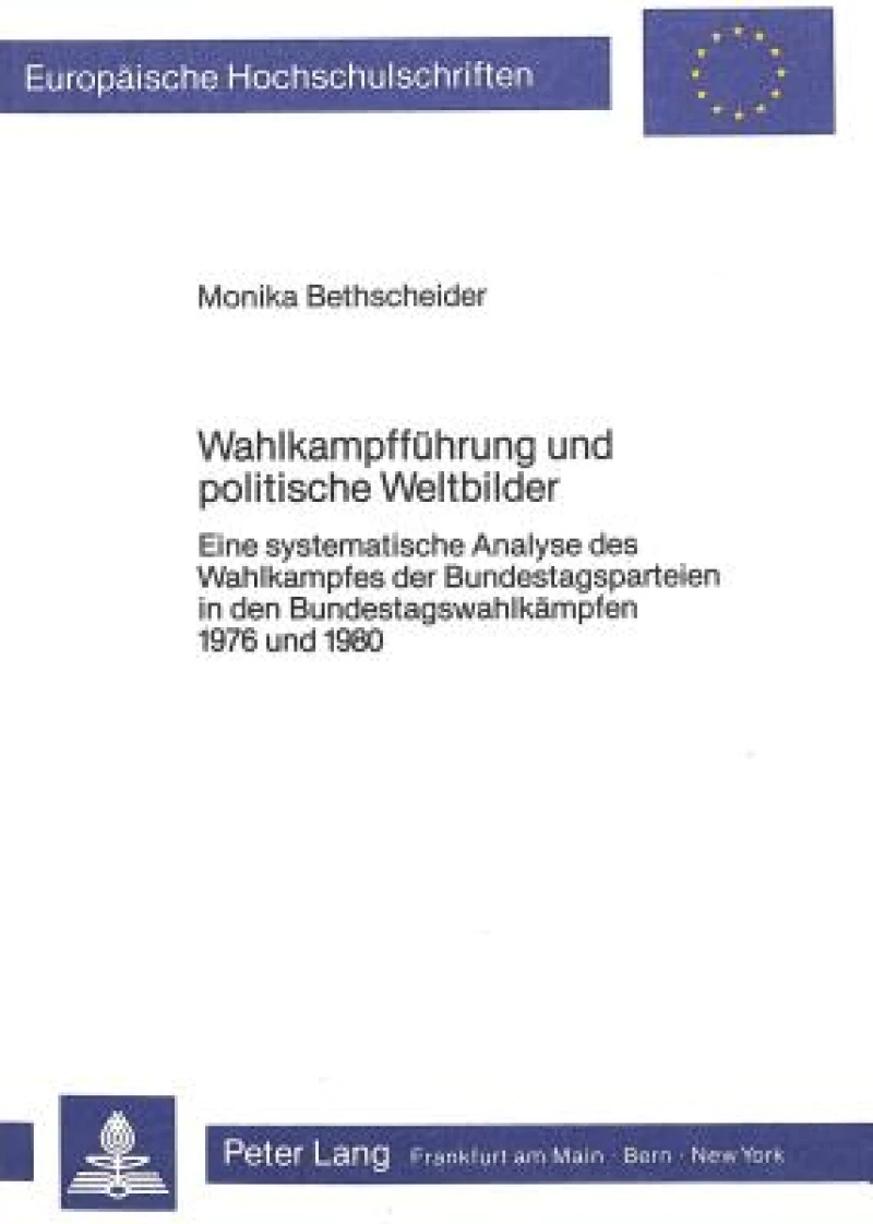Wahlkampffuehrung und politische Weltbilder
