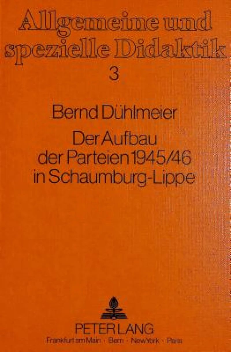 Der Aufbau der Parteien 1945/46 in Schaumburg-Lippe