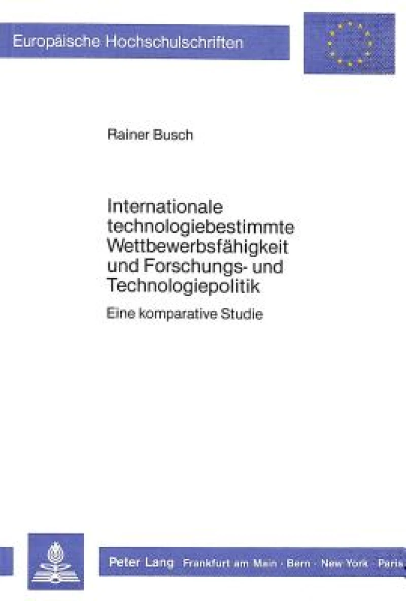 Internationale technologiebestimmte Wettbewerbsfaehigkeit und Forschungs- und Technologiepolitik