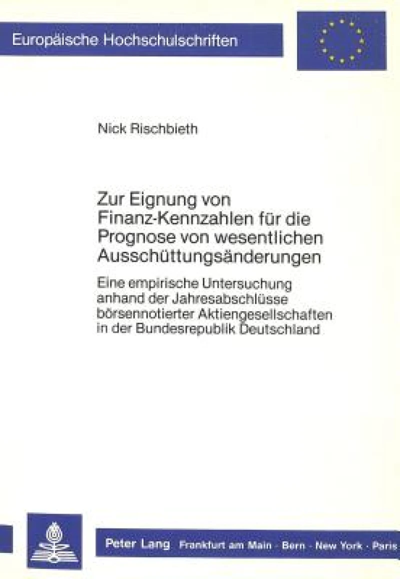 Zur Eignung von Finanz-Kennzahlen fuer die Prognose von wesentlichen Ausschuettungsaenderungen