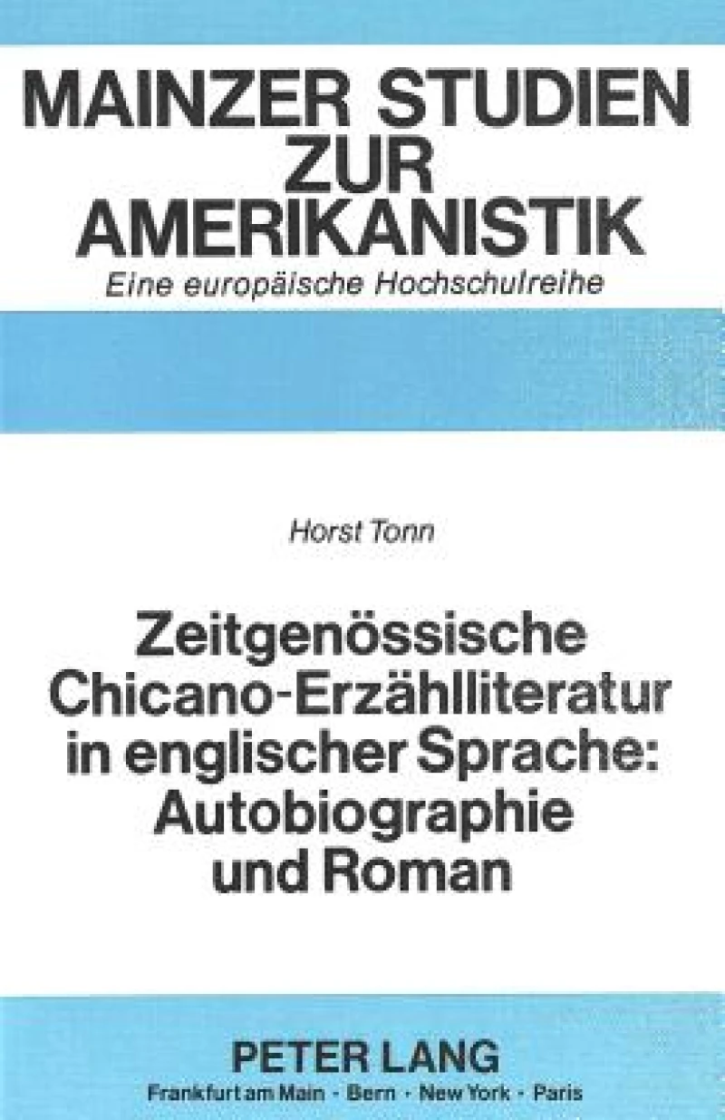 Zeitgenoessische Chicano-Erzaehlliteratur in englischer Sprache: Autobiographie und Roman
