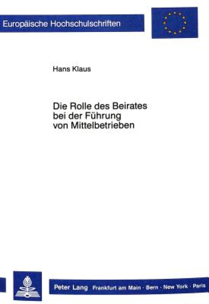 Die Rolle des Beirates bei der Fuehrung von Mittelbetrieben