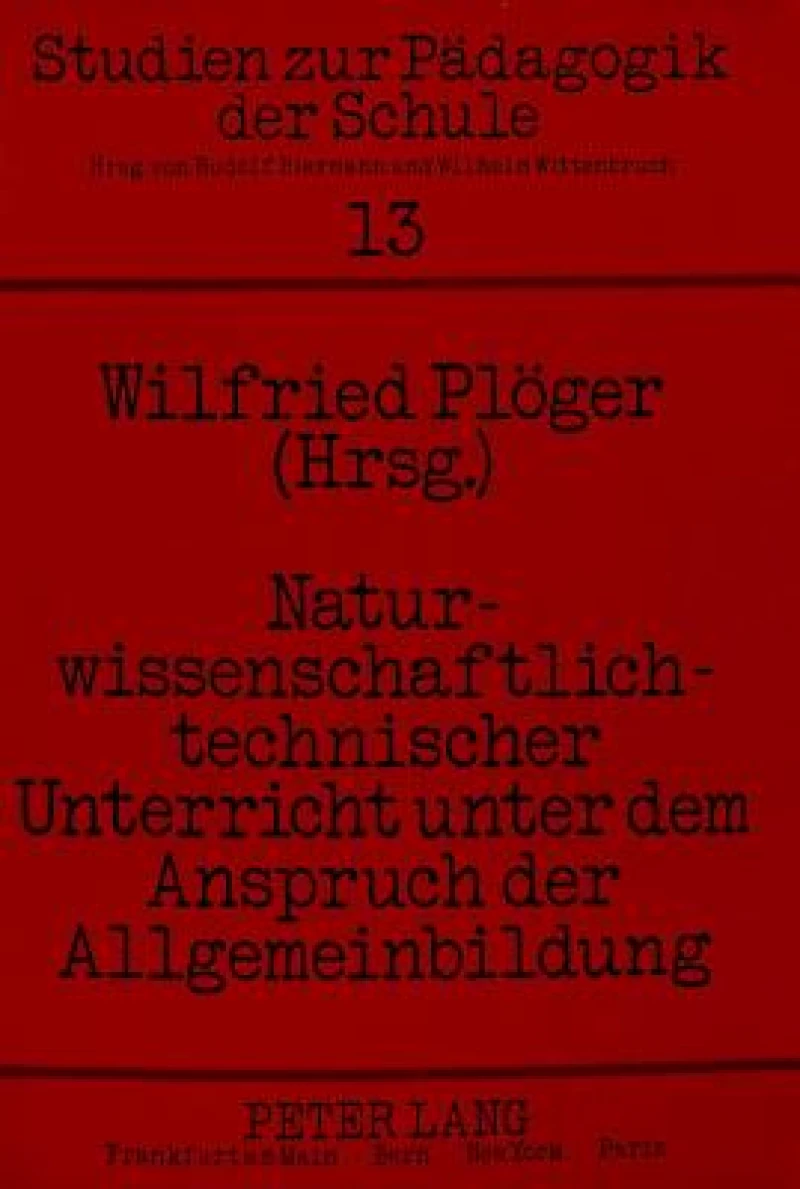 Naturwissenschaftlich-technischer Unterricht unter dem Anspruch der Allgemeinbildung