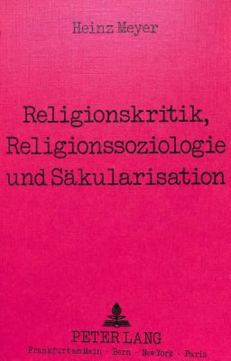 Religionskritik, Religionssoziologie Und Saekularisation