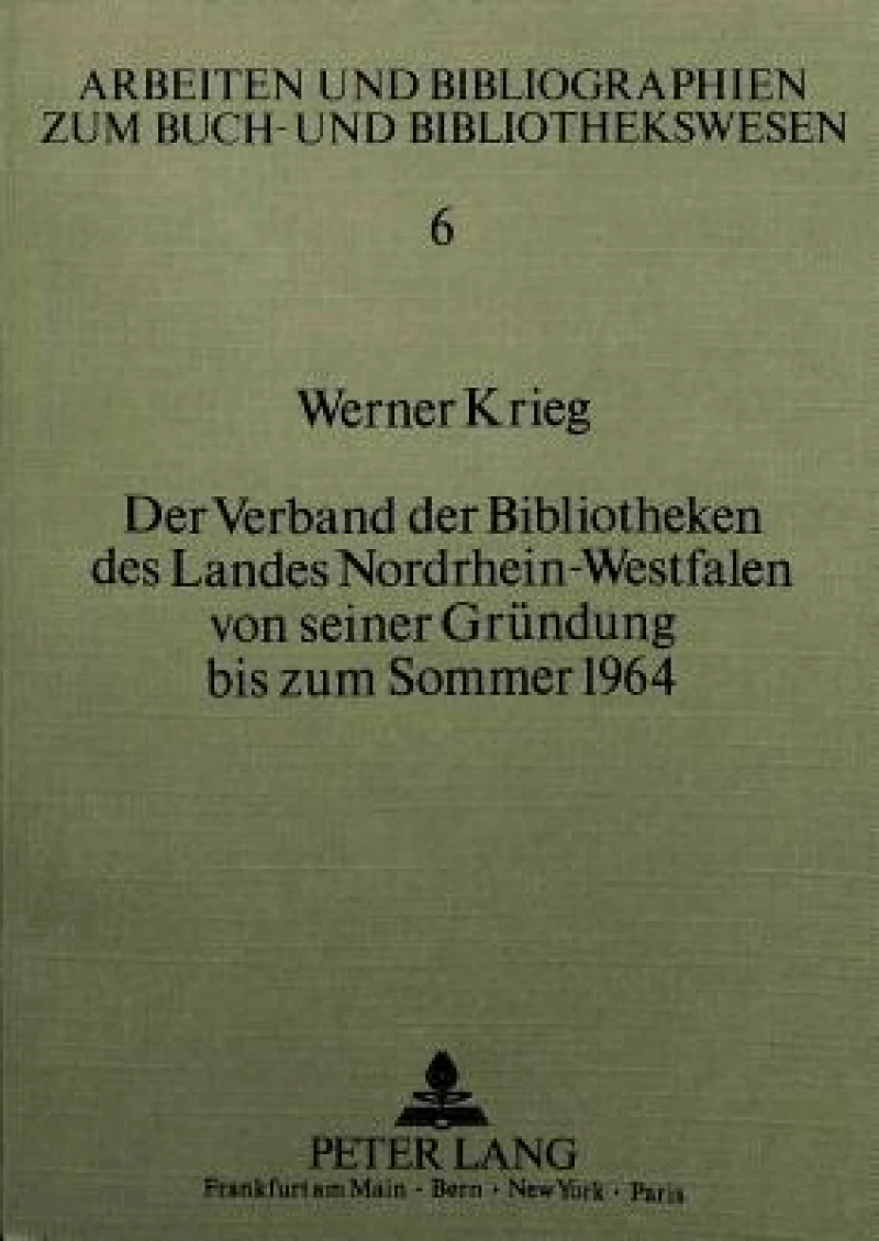 Der Verband der Bibliotheken des Landes Nordrhein-Westfalen von seiner Gruendung bis zum Sommer 1964