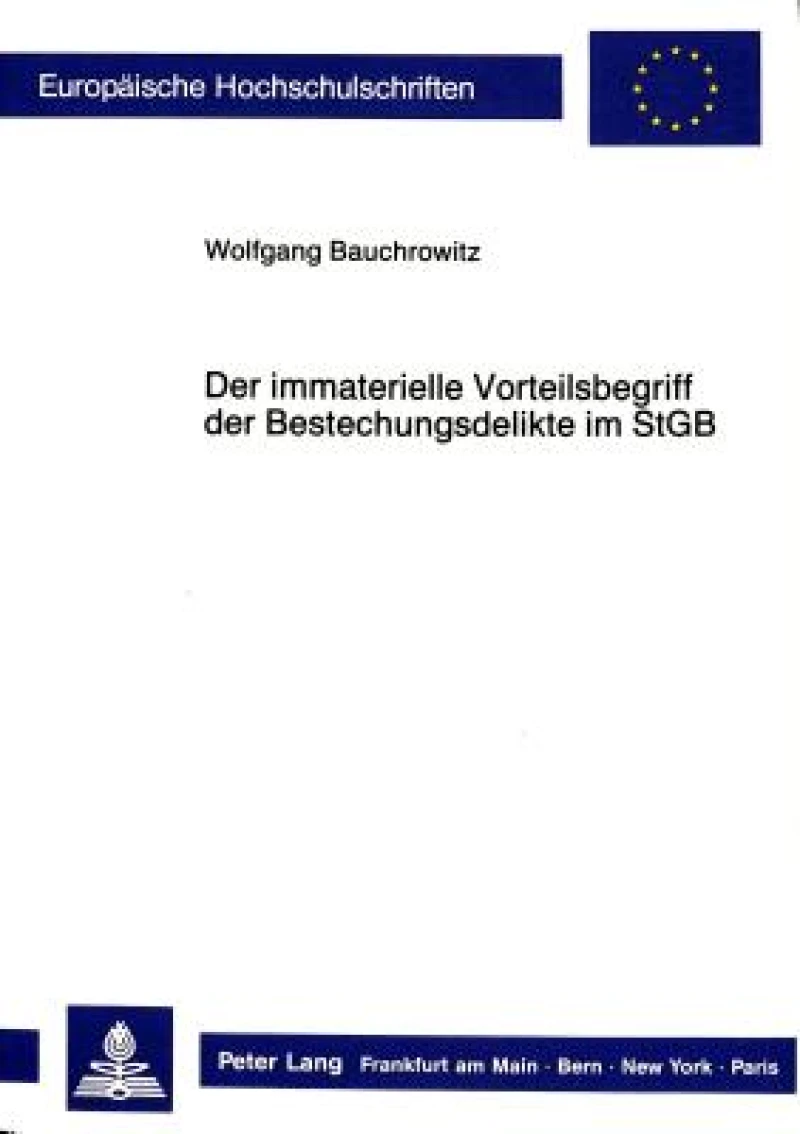 Der immaterielle Vorteilsbegriff der Bestechungsdelikte im StGB