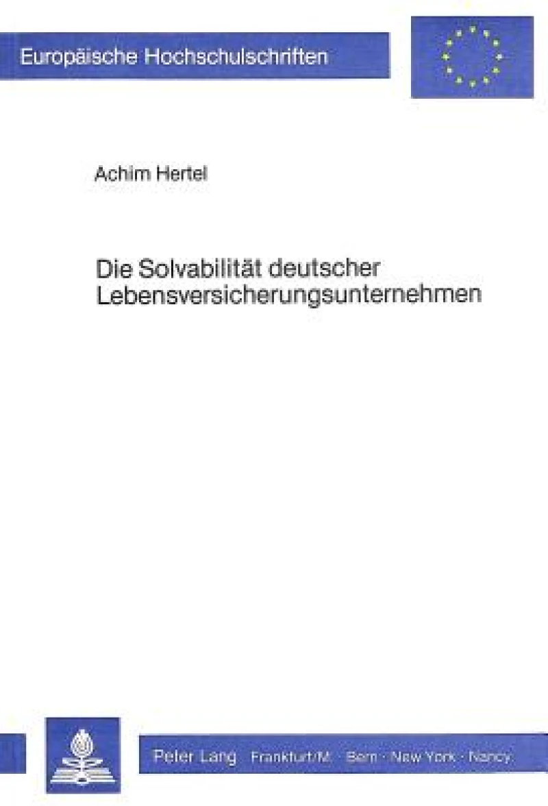 Die Solvabilitaet deutscher Lebensversicherungsunternehmen