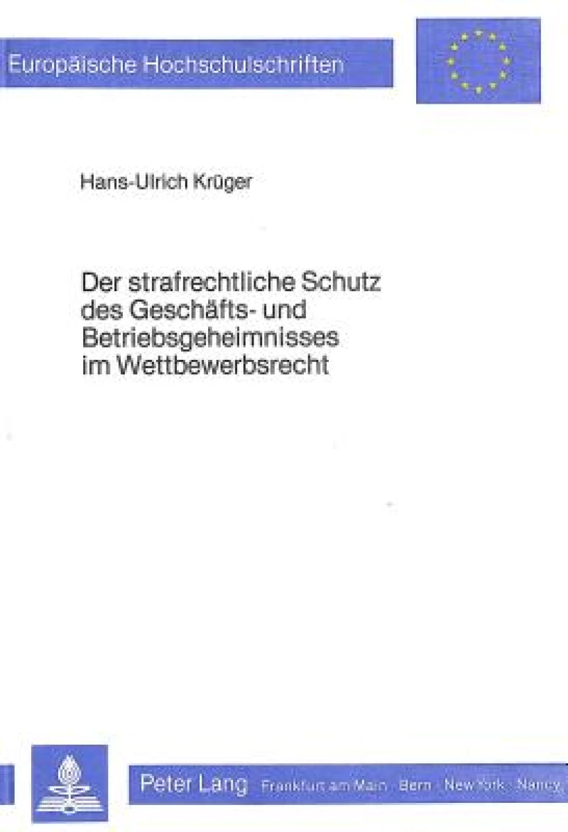 Der strafrechtliche Schutz des Geschaefts- und Betriebsgeheimnisses im Wettbewerbsrecht