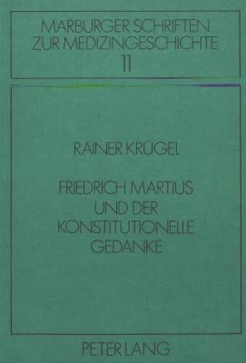Friedrich Martius und der konstitutionelle Gedanke