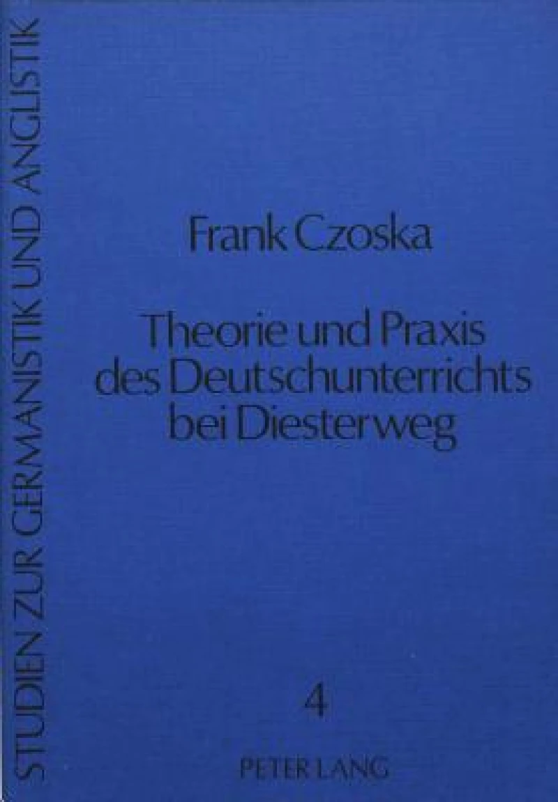 Theorie und Praxis des Deutschunterrichts bei Diesterweg