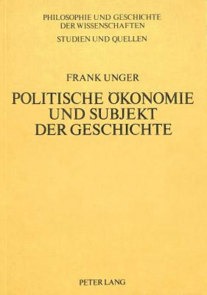 Politische Oekonomie und Subjekt der Geschichte