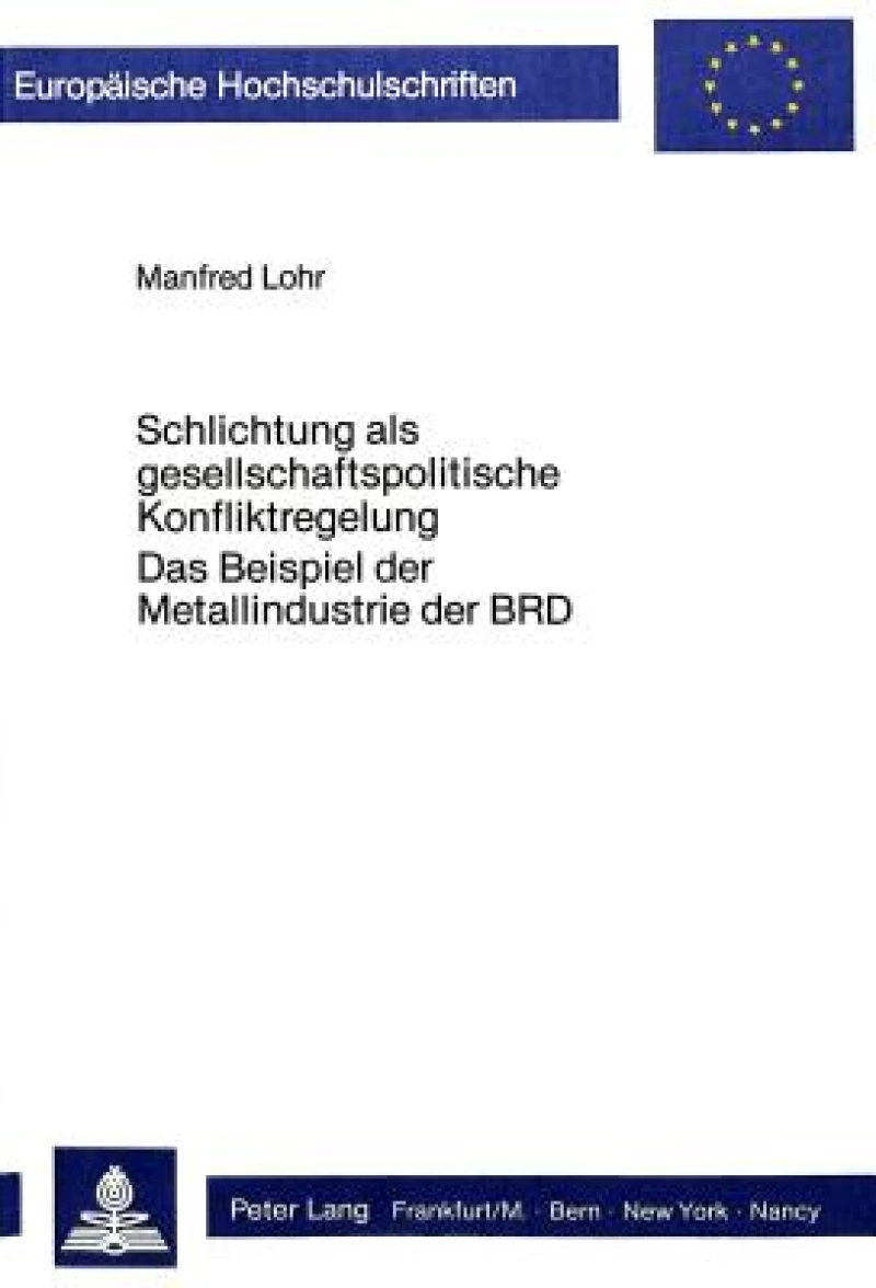 Schlichtung als gesellschaftspolitische Konfliktregelung