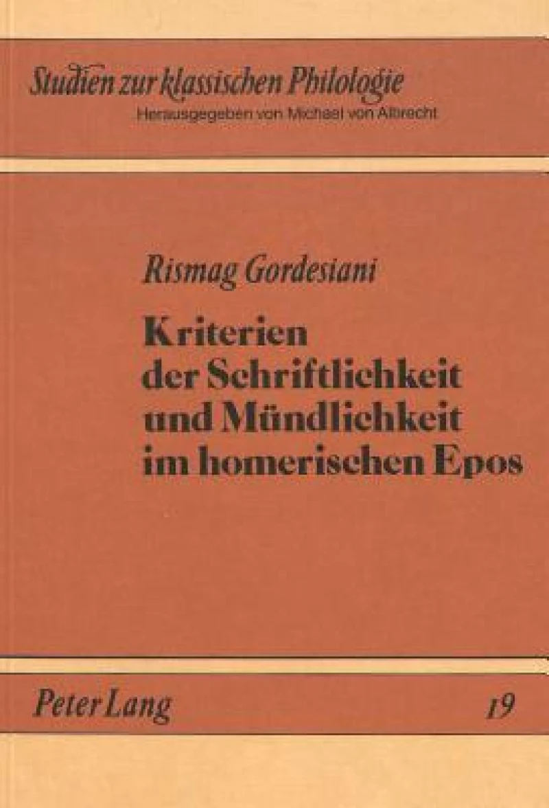 Kriterien der Schriftlichkeit und Muendlichkeit im Homerischen Epos