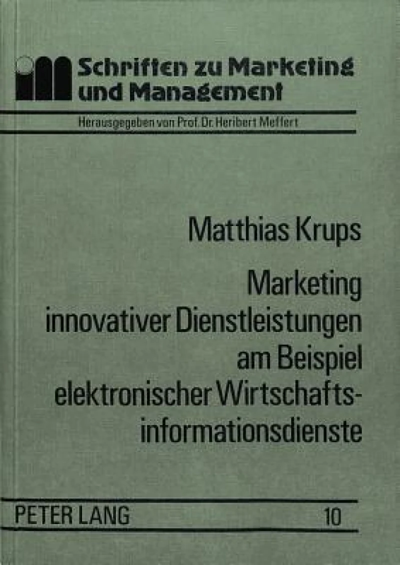 Marketing innovativer Dienstleistungen am Beispiel elektronischer Wirtschaftsinformationsdienste