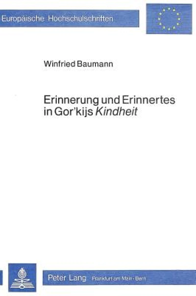Erinnerung und Erinnertes in Gor'kijs Kindheit