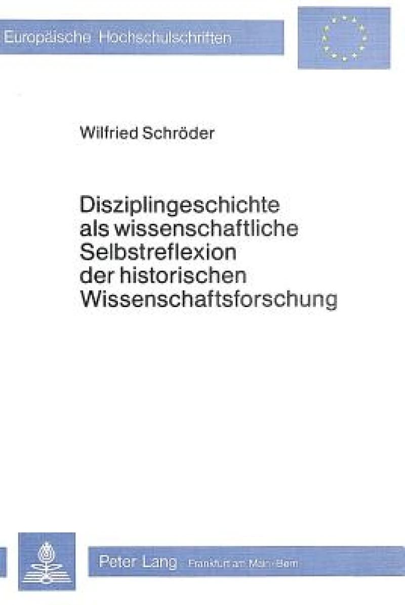 Disziplingeschichte als wissenschaftliche Selbstreflexion der historischen Wissenschaftsforschung