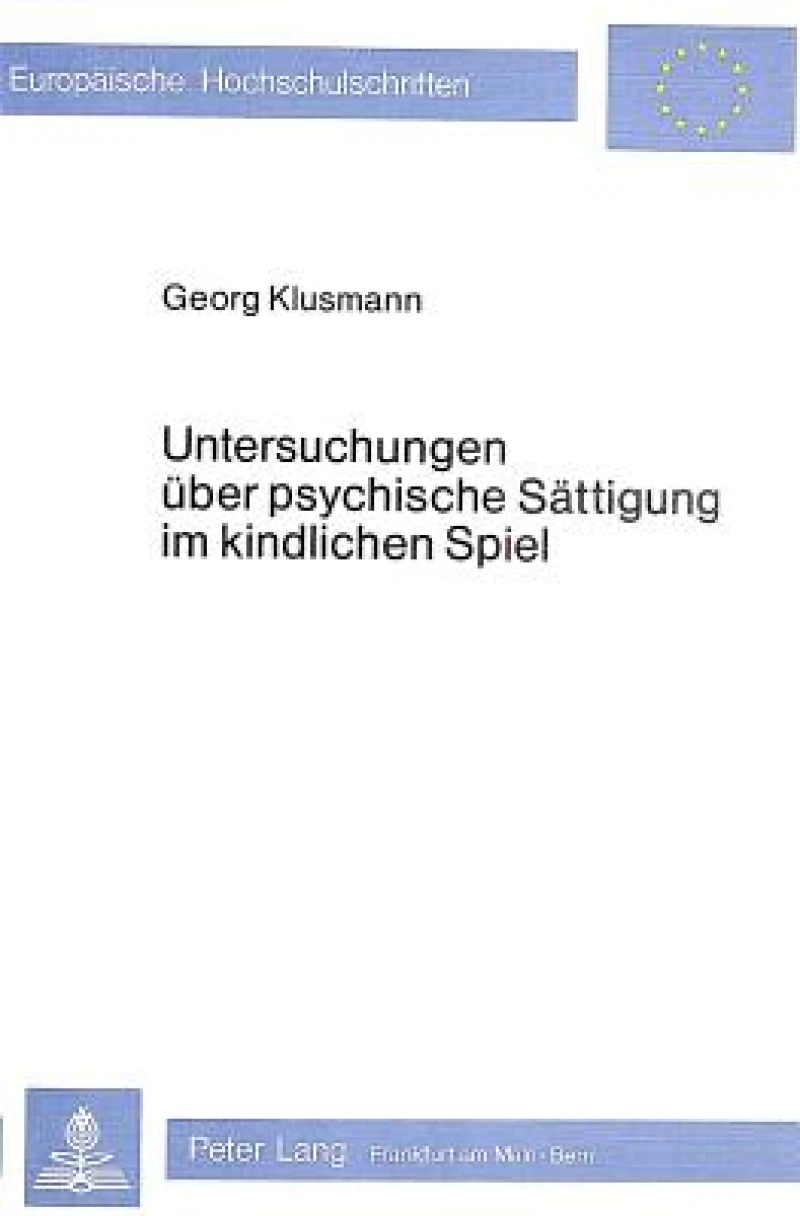 Untersuchungen ueber psychische Saettigung im kindlichen Spiel